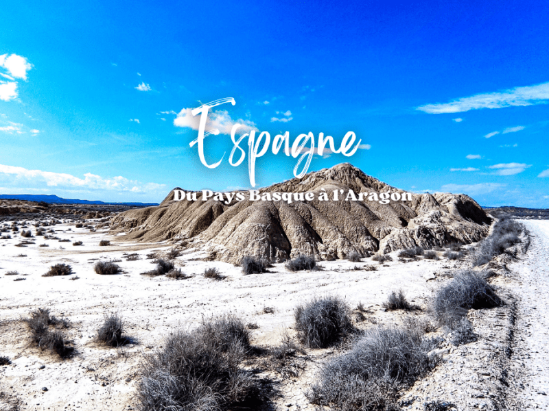 Escapade au Nord de l&rsquo;Espagne